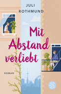 Buchcover von Mit Abstand verliebt: Roman von Juli Rothmund
