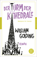 Buchcover von Der Turm der Kathedrale: Roman von William Golding
