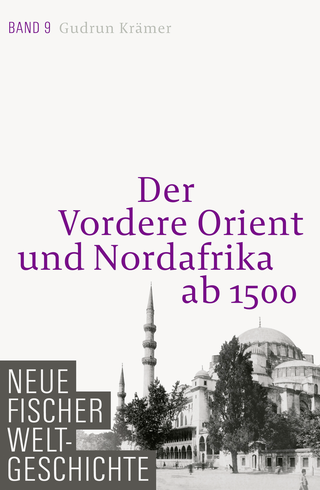 Buchcover von Neue Fischer Weltgeschichte. Band 9: Der Vordere Orient und Nordafrika ab 1500