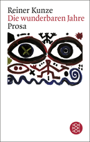 Buchcover von Die wunderbaren Jahre von Reiner Kunze