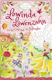 Buchcover von Lowinda Löwenzahn und das Geheimnis der Safranfee von Marikka Pfeiffer