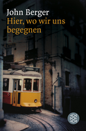 Buchcover von Hier, wo wir uns begegnen von John Berger