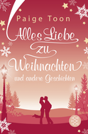 Buchcover von Alles Liebe zu Weihnachten und andere Geschichten: Roman von Paige Toon