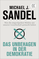 Buchcover von Das Unbehagen in der Demokratie: Was die ungezügelten Märkte aus unserer Gesellschaft gemacht haben von Michael J. Sandel