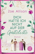Buchcover von Dich hatte ich nicht auf der Gästeliste von Zoe Allison