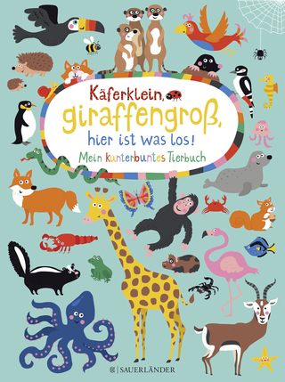 Buchcover von Käferklein, giraffengroß, hier ist was los! Mein kunterbuntes Tierbuch