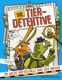 Buchcover von Die Tierdetektive: 20 wilde Rätselfälle aus der Natur  von Moira Butterfield