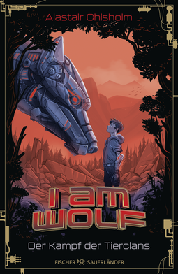 Buchcover von I am Wolf – Der Kampf der Tierclans von Alastair Chisholm