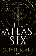 Buchcover von The Atlas Six: Wissen ist tödlich von Olivie Blake