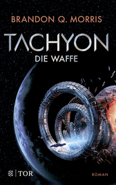 Buchcover von Tachyon: Die Waffe von Brandon Q. Morris