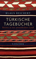 Buchcover von Türkische Tagebücher: Reisen in ein unentdecktes Land von Klaus Reichert