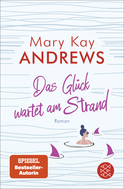 Buchcover von Das Glück wartet am Strand: Roman von Mary Kay Andrews