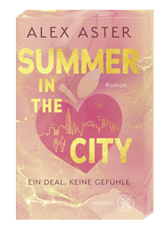 Buchcover von Summer in the City: Ein Deal, keine Gefühle von Alex Aster