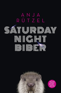 Buchcover von Saturday Night Biber von Anja Rützel