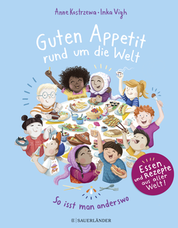 Buchcover von Enjoy Your Meal Around the World – How People Eat At Other Places: So isst man anderswo  von Anne Kostrzewa