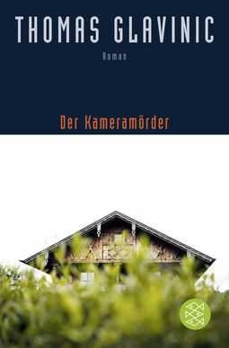 Buchcover von Der Kameramörder: Roman von Thomas Glavinic