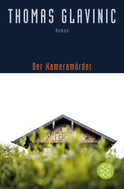 Buchcover von Der Kameramörder: Roman von Thomas Glavinic