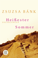Buchcover von Heißester Sommer: Erzählungen von Zsuzsa Bánk