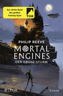 Buchcover von Mortal Engines - Der Grüne Sturm: Roman von Philip Reeve