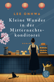 Buchcover von Kleine Wunder in der Mitternachtskonditorei von Lee Onhwa
