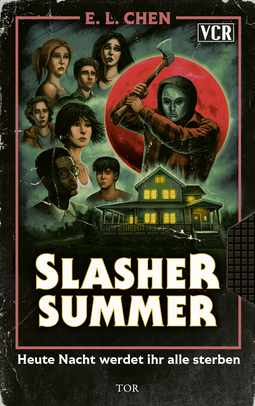 Buchcover von Slasher Summer: Heute Nacht werdet ihr alle sterben von E. L. Chen