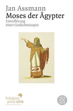 Buchcover von Moses der Ägypter: Entzifferung einer Gedächtnisspur von Jan Assmann
