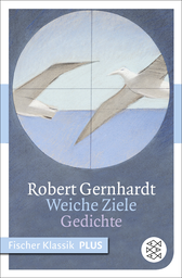 Buchcover von Weiche Ziele: Gedichte 1984-1994 von Robert Gernhardt