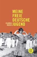Buchcover von Meine freie deutsche Jugend: Mit einer Nachbemerkung von Wolfgang Hilbig von Claudia Rusch
