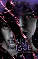 Buchcover von Dark Palace – Zehn Jahre musst du opfern: Band 1 von Vic James