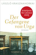 Buchcover von Der Gefangene von Urga: Roman von László Krasznahorkai