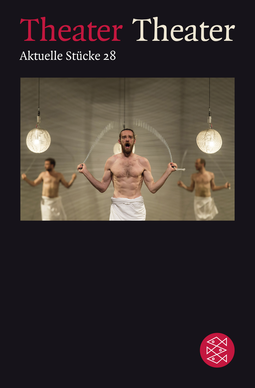 Buchcover von Theater Theater 28 von Ayad Akhtar, Wolfgang Maria Bauer, Nuran David Calis, Jan Fabre, Stefan Hornbach, Lorenz Langenegger, Tracy Letts, David Lindemann, Albert Ostermaier, Falk Richter, Roland Schimmelpfennig, Stef Smith, Juliane Stadelmann