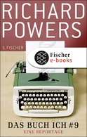 Buchcover von Das Buch Ich # 9: Eine Reportage von Richard Powers