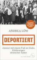 Buchcover von Deportiert: »Immer mit einem Fuß im Grab« – Erfahrungen deutscher Juden von Andrea Löw