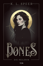 Buchcover von Bones: Die Heilerin von K.L. Speer