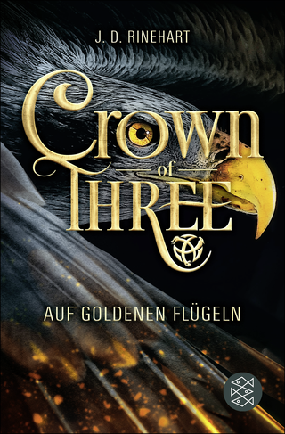 Buchcover von Crown of Three – Auf goldenen Flügeln (Bd. 1)