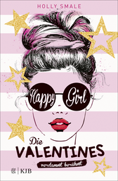 Buchcover von Die Valentines – verdammt berühmt. Happy Girl: Band 1 von Holly Smale