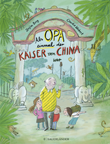 Buchcover von Als Opa einmal der Kaiser von China war von Claudia Weikert