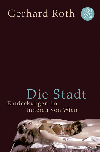 Buchcover von Die Stadt: Entdeckungen im Inneren von Wien