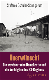 Buchcover von Unerwünscht: Die westdeutsche Demokratie und die Verfolgten des NS-Regimes von Stefanie Schüler-Springorum