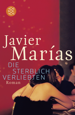 Buchcover von Die sterblich Verliebten: Roman von Javier Marías