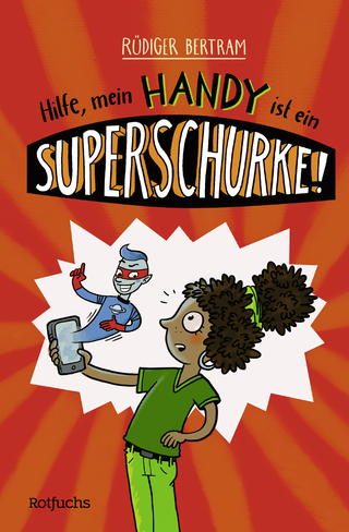 Buchcover von Hilfe, mein Handy ist ein Superschurke!