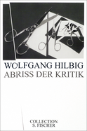 Buchcover von Abriss der Kritik: Frankfurter Poetikvorlesungen von Wolfgang Hilbig