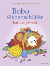 Buchcover von Bobo Siebenschläfer hat Langeweile von Sophie Härtling