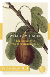 Buchcover von Die Geschichte von dem kleinen Muck: Märchen von Wilhelm Hauff