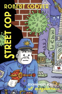 Buchcover von Street Cop von Art Spiegelman, Robert Coover