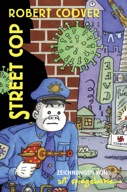 Buchcover von Street Cop von Art Spiegelman, Robert Coover