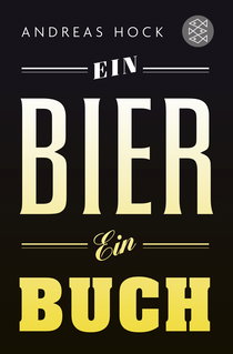 Buchcover von Ein Bier. Ein Buch. von Andreas Hock