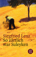Buchcover von So zärtlich war Suleyken: Masurische Geschichten von Siegfried Lenz