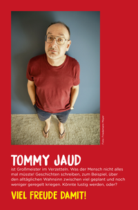 Zusatzmaterial U2 978 3 596 71195 6 von Man müsste mal – Nix gemacht und trotzdem happy: Neue Gute-Laune-Storys von Tommy Jaud