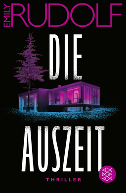 Buchcover von Die Auszeit: Thriller von Emily Rudolf